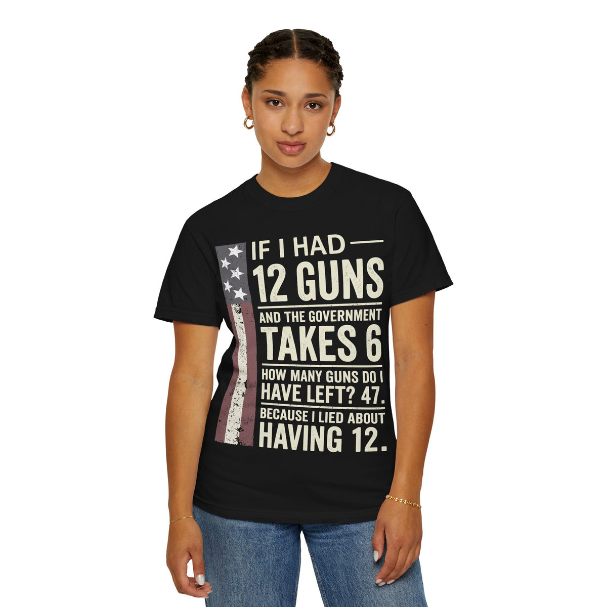 If I Had 12 Guns Funny Gun Math Comfort Colors T-Shirt