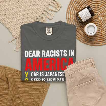 Dear Racists in America Anti-Racism Comfort Colors Tee