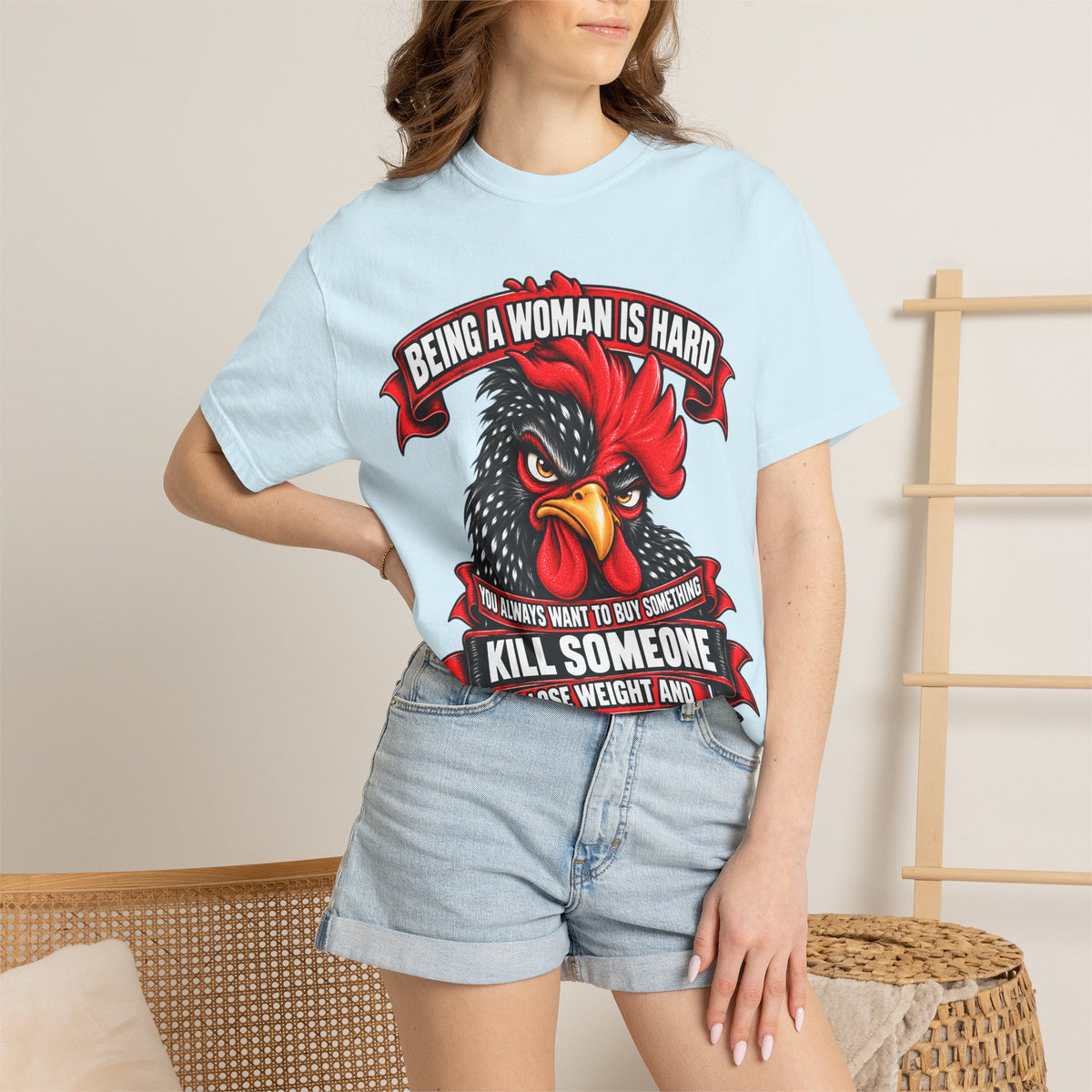 Being a Woman Is Hard Funny Comfort Colors T-Shirt