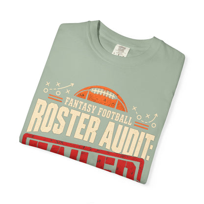 Fantasy Football Roster Audit Failed 2026 Comfort Colors Tee