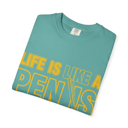 Life Is Like a Penis Adult Humor Comfort Colors T-Shirt