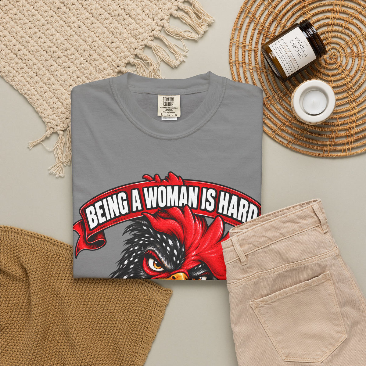 Being a Woman Is Hard Funny Comfort Colors T-Shirt