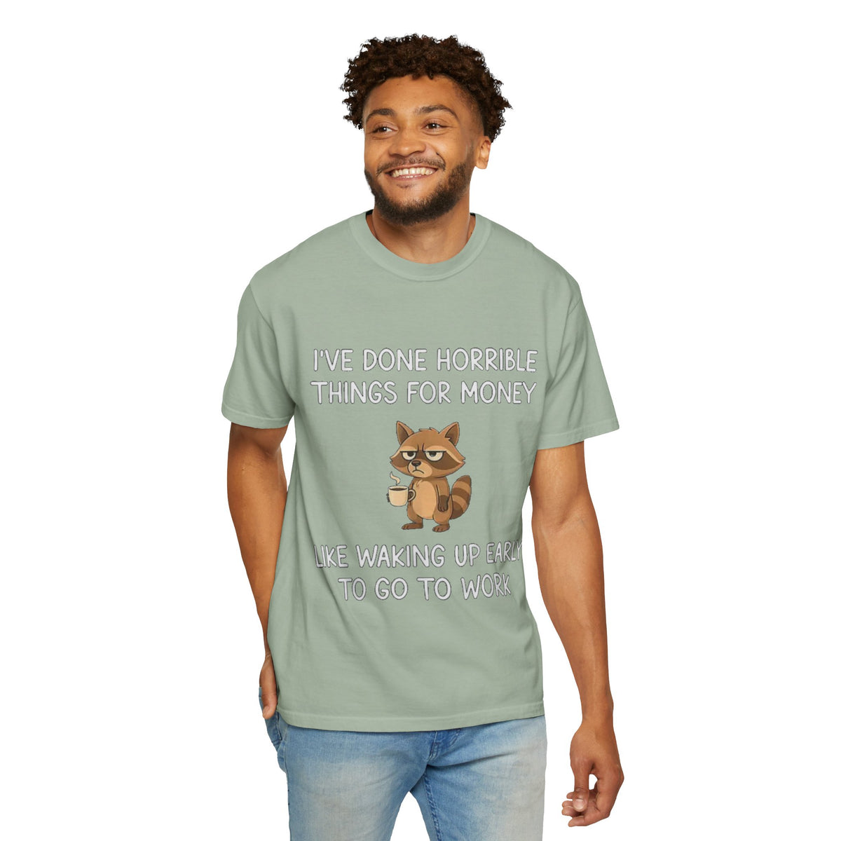 I've Done Horrible Things for Money Funny Raccoon Tee