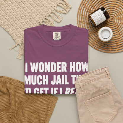 Do Unto Others Jail Time Humor Comfort Colors T-Shirt