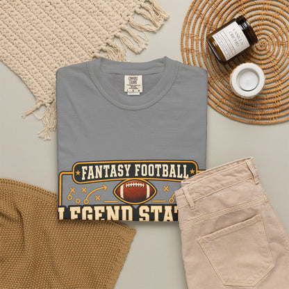 Fantasy Football Legend Status Confirmed Comfort Colors Tee