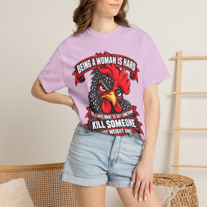 Being a Woman Is Hard Funny Comfort Colors T-Shirt