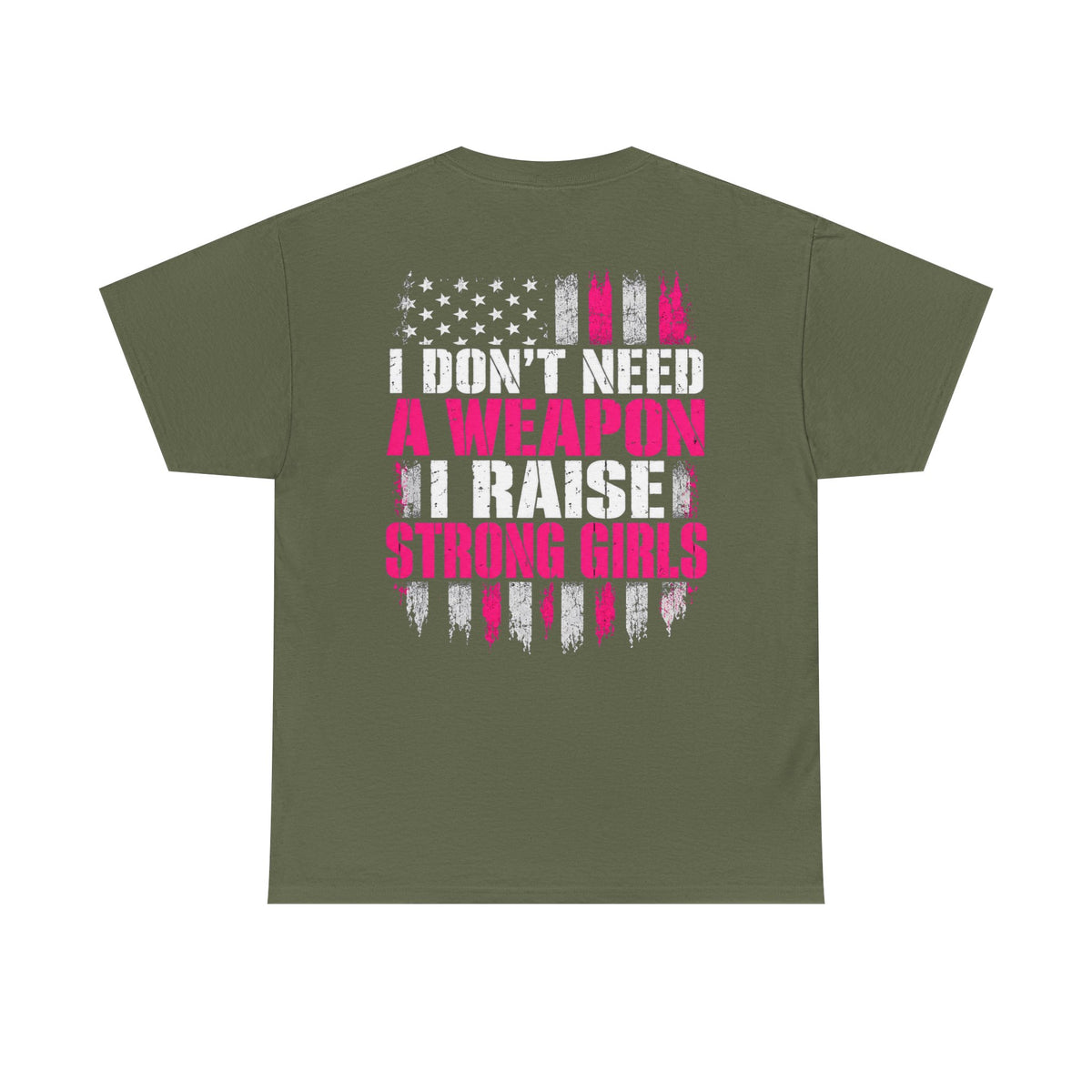 Girl Dad I Raise Strong Girls Graphic Tee
