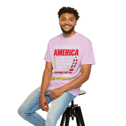 Dear Racists in America Anti-Racism Comfort Colors Tee