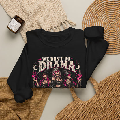 We Don't Do Drama We Do Spells Witch Gildan 18000 Sweatshirt