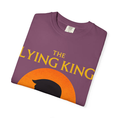The Lying King Political Satire Comfort Colors T-Shirt