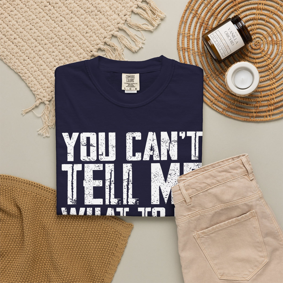 You Can't Tell Me What to Do Not My Daughter Comfort Colors Tee