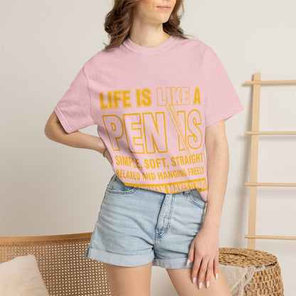 Life Is Like a Penis Adult Humor Comfort Colors T-Shirt