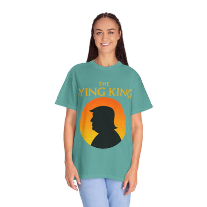 The Lying King Political Satire Comfort Colors T-Shirt
