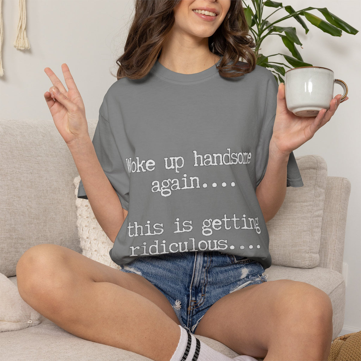 Woke Up Handsome Again Funny Comfort Colors T-Shirt