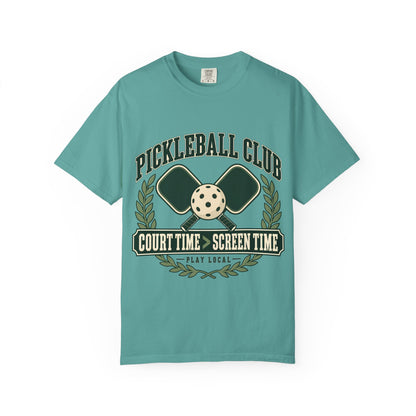 Pickleball Club Court Time Over Screen Time Comfort Colors Tee