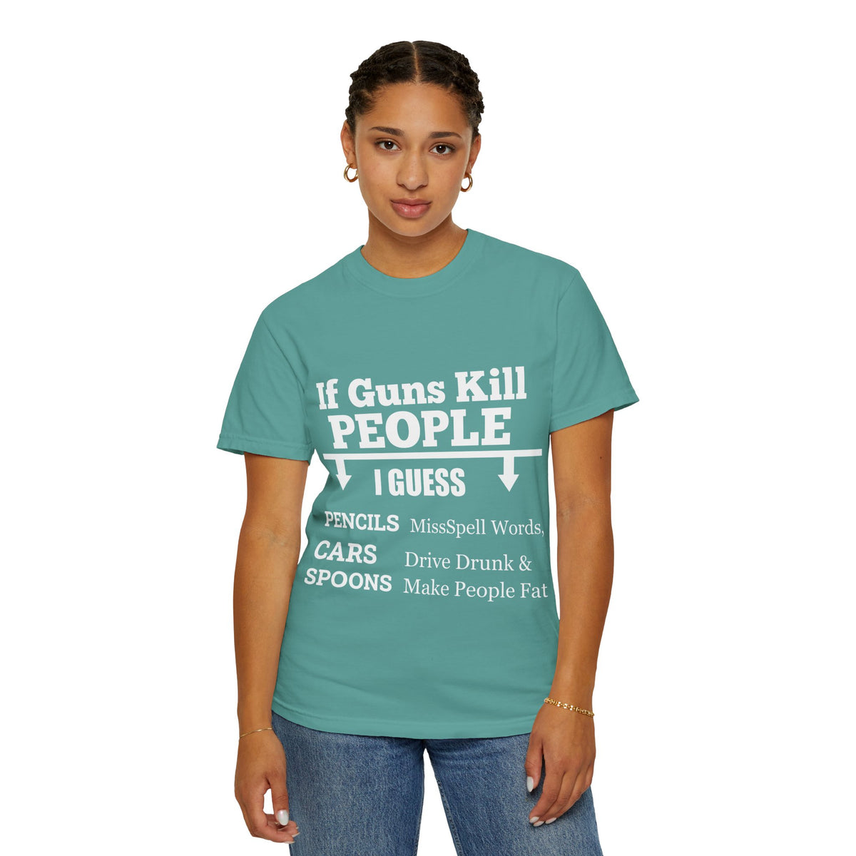 If Guns Kill People Funny Firearm Statement Comfort Colors Tee