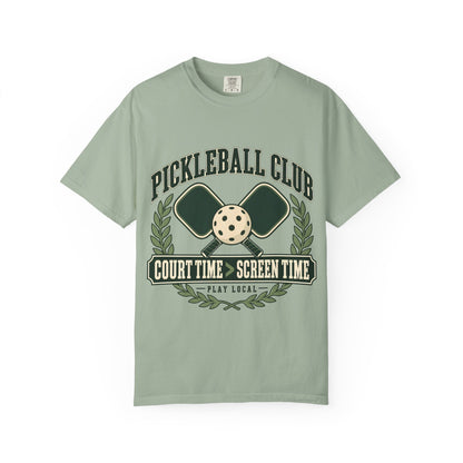 Pickleball Club Court Time Over Screen Time Comfort Colors Tee