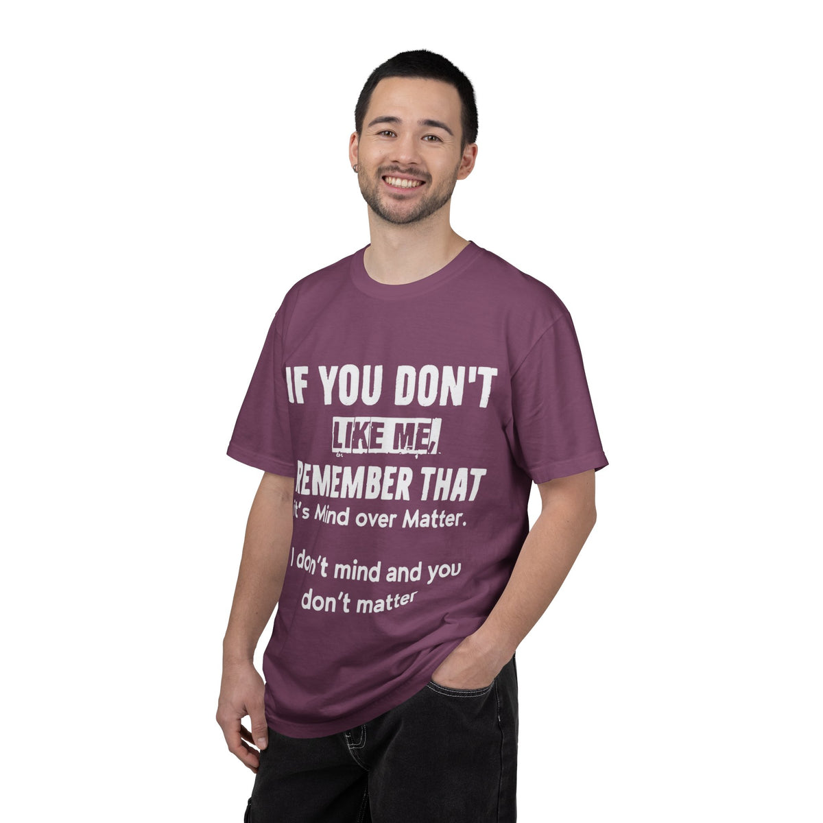 If You Don't Like Me Mind Over Matter Comfort Colors Tee