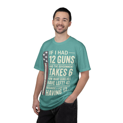 If I Had 12 Guns Funny Gun Math Comfort Colors T-Shirt