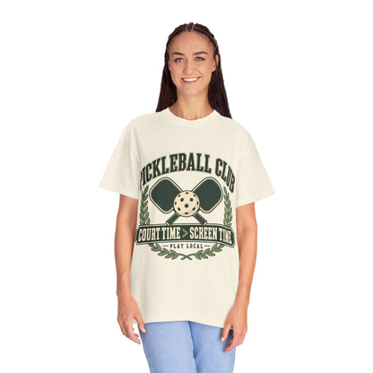 Pickleball Club Court Time Over Screen Time Comfort Colors Tee
