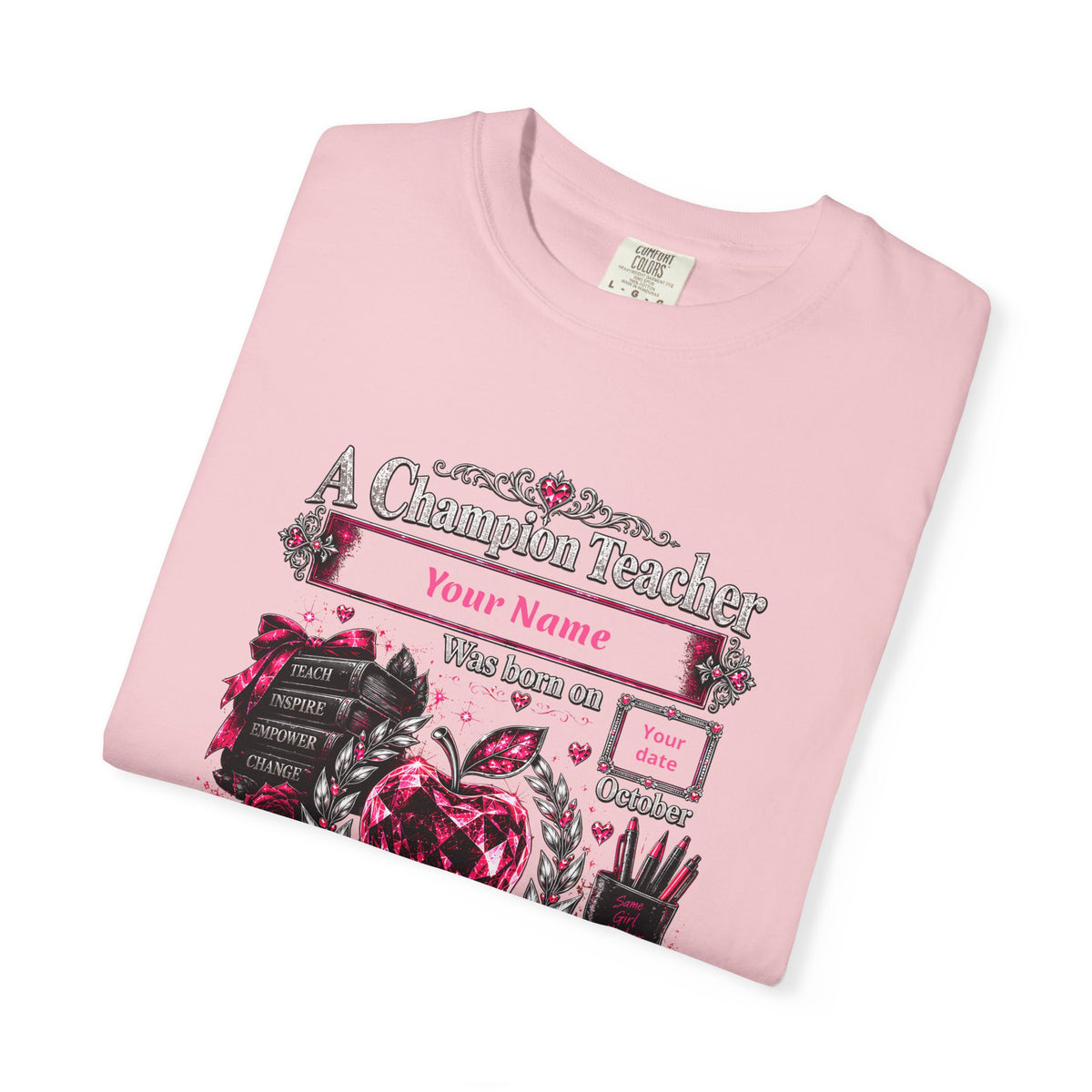 Personalized Champion Teacher October Birthday Comfort Colors Tee