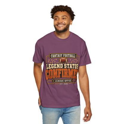 Fantasy Football Legend Status Confirmed Comfort Colors Tee
