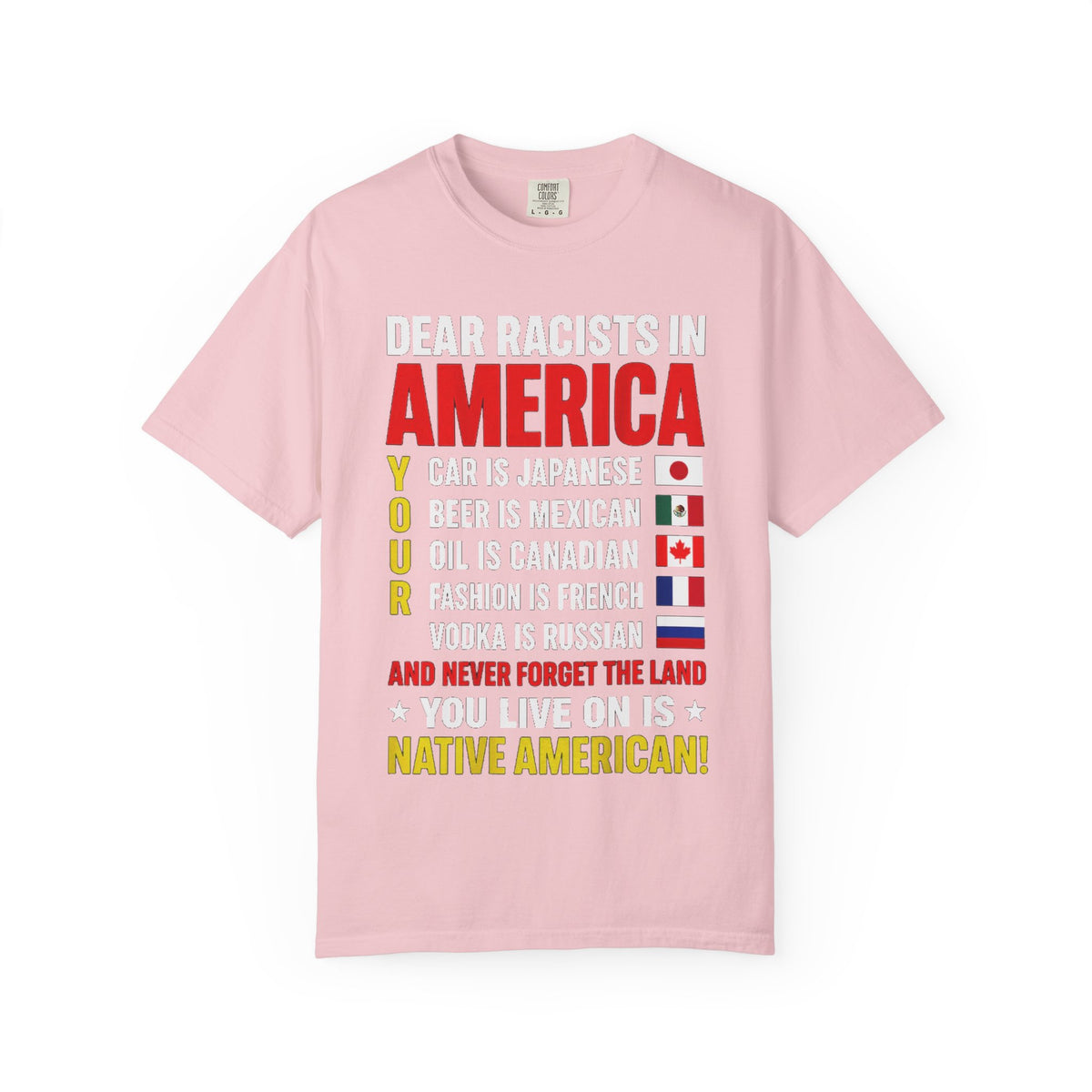 Dear Racists in America Anti-Racism Comfort Colors Tee