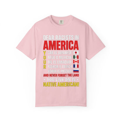 Dear Racists in America Anti-Racism Comfort Colors Tee