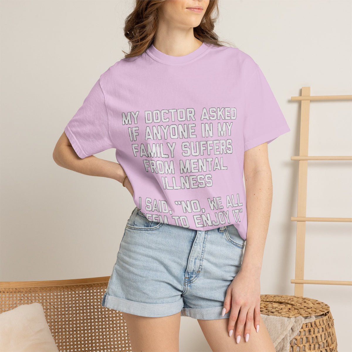 My Doctor Asked Mental Illness Humor Comfort Colors Tee