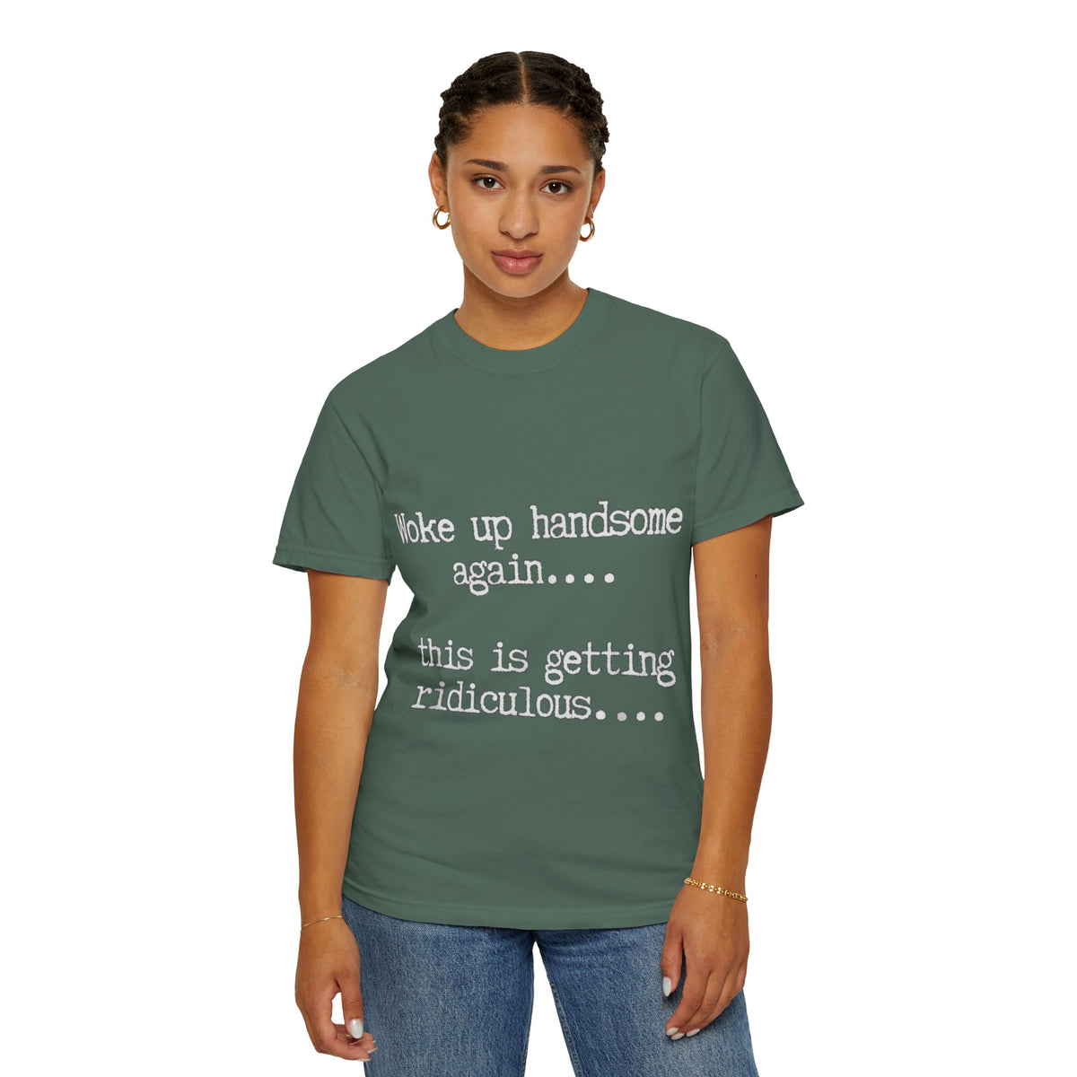 Woke Up Handsome Again Funny Comfort Colors T-Shirt