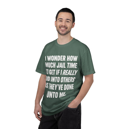 Do Unto Others Jail Time Humor Comfort Colors T-Shirt