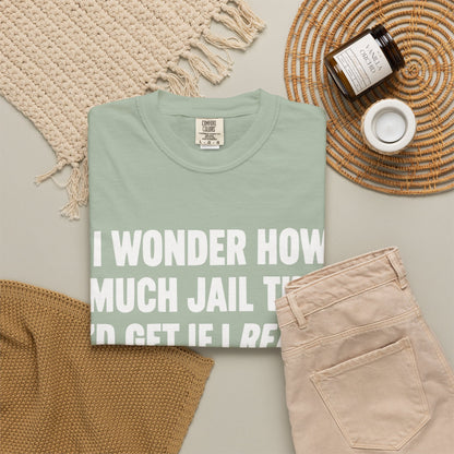 Do Unto Others Jail Time Humor Comfort Colors T-Shirt