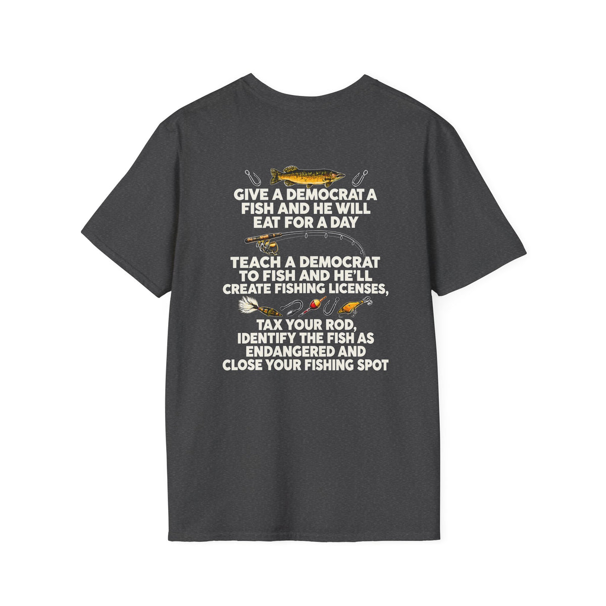 Fishing Political Satire Shirt – Funny Angler Back Print Graphic Tee