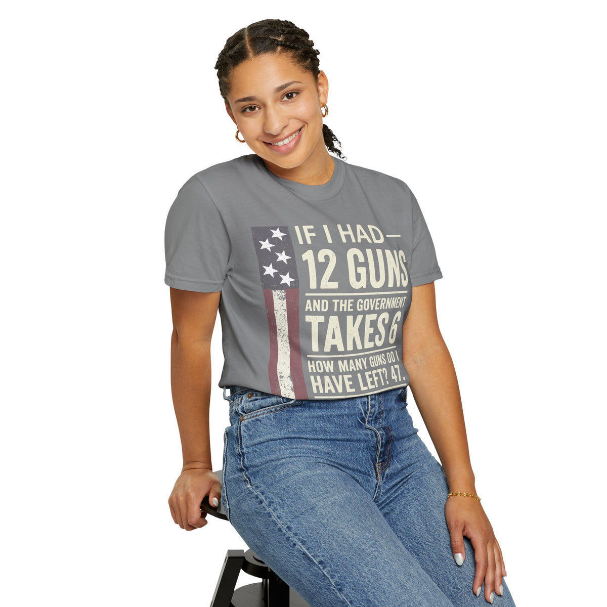 If I Had 12 Guns Funny Gun Math Comfort Colors T-Shirt