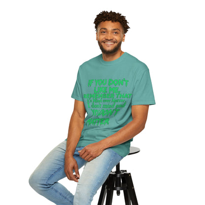 If You Don't Like Me Mind Over Matter Comfort Colors Tee