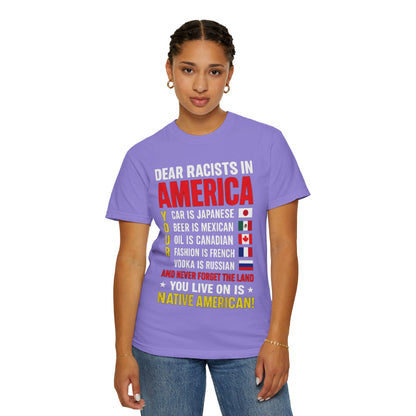 Dear Racists in America Anti-Racism Comfort Colors Tee