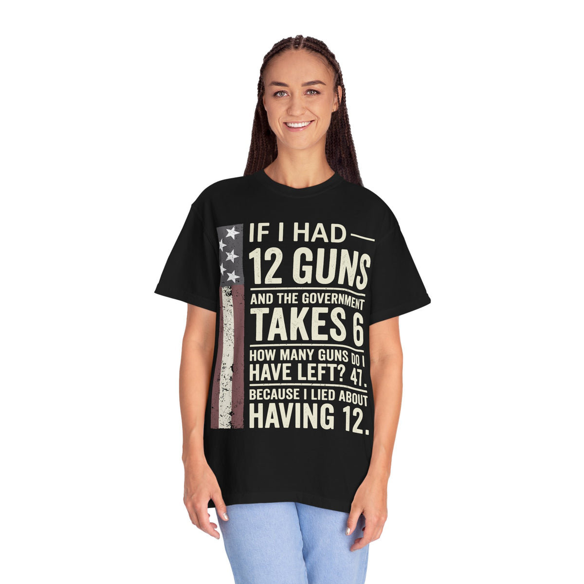 If I Had 12 Guns Funny Gun Math Comfort Colors T-Shirt