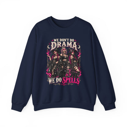We Don't Do Drama We Do Spells Witch Gildan 18000 Sweatshirt