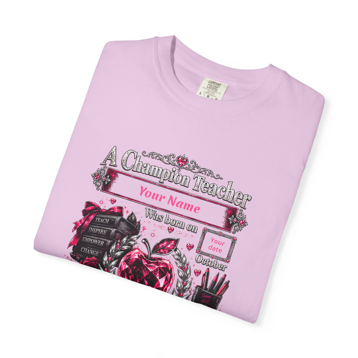 Personalized Champion Teacher October Birthday Comfort Colors Tee