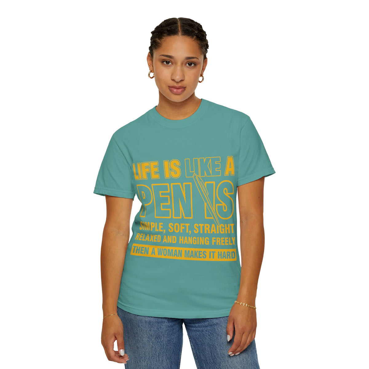 Life Is Like a Penis Adult Humor Comfort Colors T-Shirt