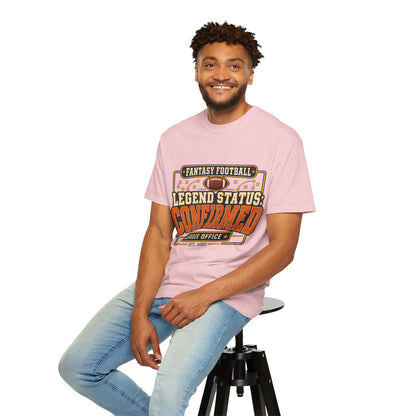 Fantasy Football Legend Status Confirmed Comfort Colors Tee