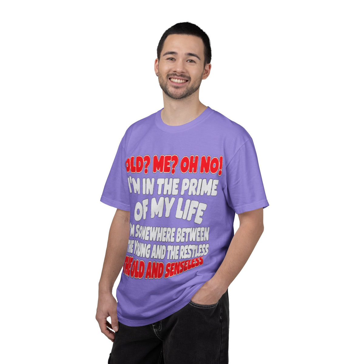 Old? Me? Oh No! Prime of My Life Comfort Colors Tee