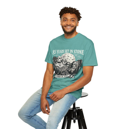 85 Years Set in Stone Mount Rushmore Comfort Colors Tee
