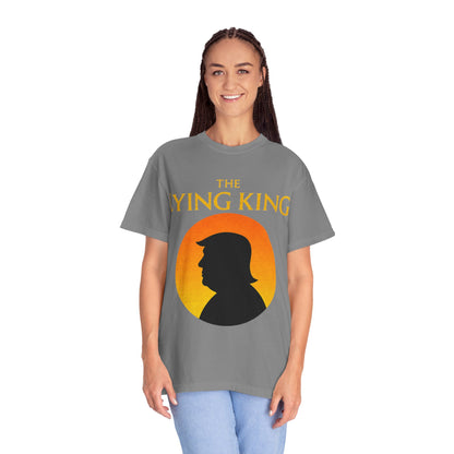 The Lying King Political Satire Comfort Colors T-Shirt