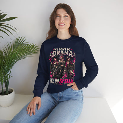 We Don't Do Drama We Do Spells Witch Gildan 18000 Sweatshirt