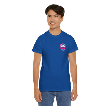 Girl Dad I Raise Strong Girls Graphic Tee