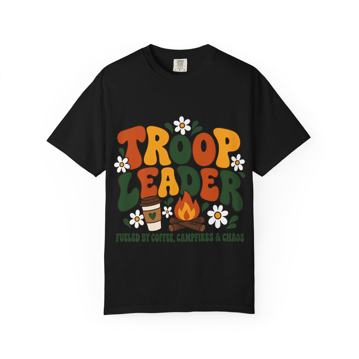 Troop Leader Coffee Campfires Chaos Comfort Colors Tee