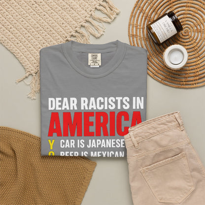 Dear Racists in America Anti-Racism Comfort Colors Tee