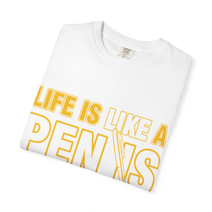 Life Is Like a Penis Adult Humor Comfort Colors T-Shirt