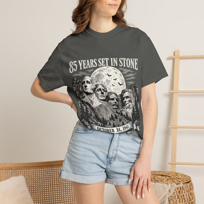 85 Years Set in Stone Mount Rushmore Comfort Colors Tee